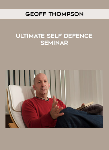 Geoff Thompson - Ultimate Self Defence Seminar from https://illedu.com