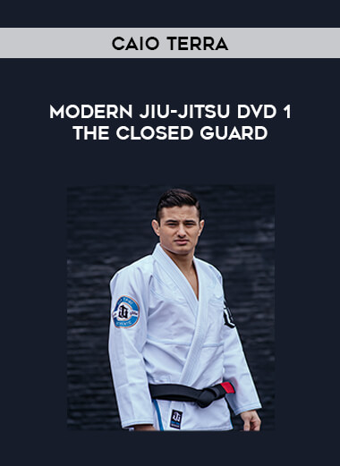 Caio Terra - Modern Jiu-jitsu DVD 1 The Closed Guard from https://illedu.com