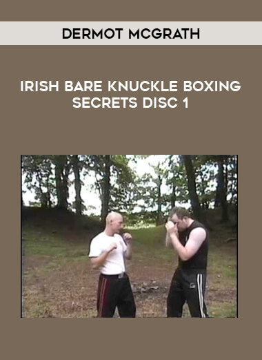 Dermot McGrath - Irish Bare Knuckle Boxing Secrets Disc 1 from https://illedu.com