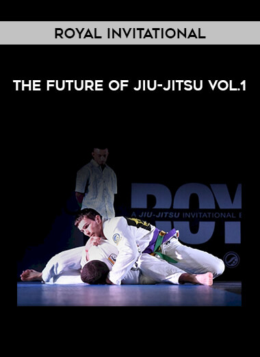 Royal Invitational - The Future Of Jiu-Jitsu Vol.1 from https://illedu.com