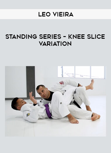 Leo Vieira: Standing Series – Knee Slice Variation from https://illedu.com