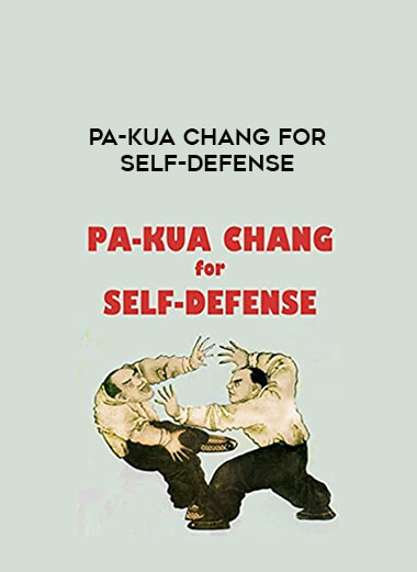 Pa-Kua Chang for Self-Defense from https://illedu.com