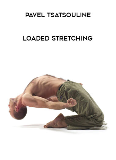 Pavel Tsatsouline - Loaded Stretching from https://illedu.com