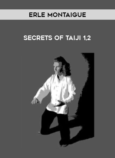 Erle Montaigue - Secrets of Taiji 1