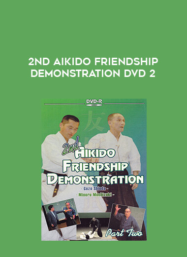 2nd Aikido Friendship Demostration DVD 2 from https://illedu.com