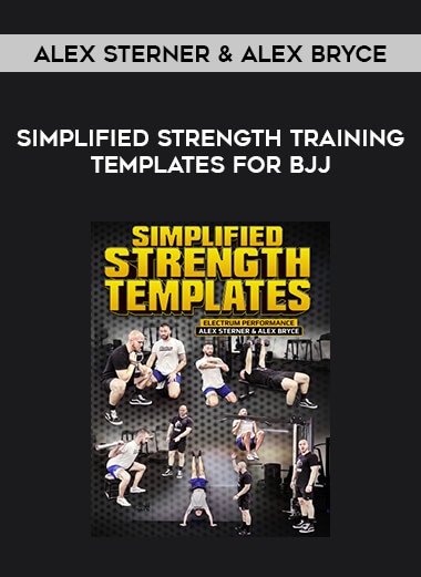 Alex Sterner & Alex Bryce - Simplified Strength Training Templates For BJJ from https://illedu.com