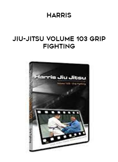 Harris - Jiu-Jitsu Volume 103 Grip Fighting from https://illedu.com