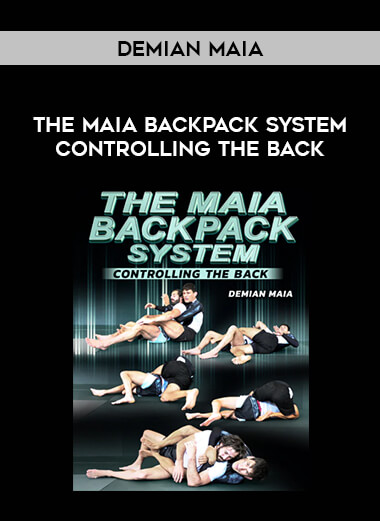 Demian Maia - The Maia Backpack System Controlling The Back from https://illedu.com