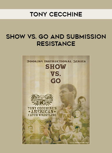 Tony Cecchine - Show vs. Go and Submission Resistance from https://illedu.com