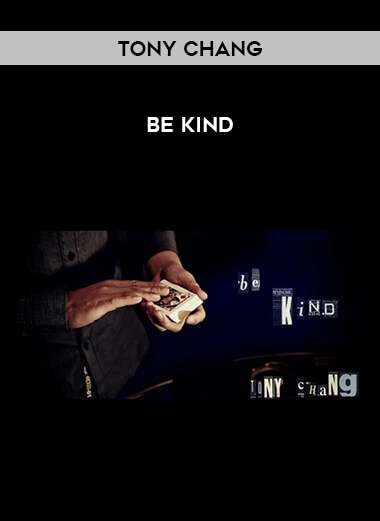 Tony Chang - Be Kind from https://illedu.com