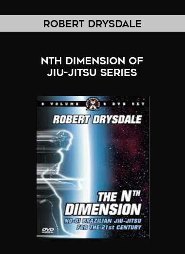 Robert Drysdale Nth Dimension Of Jiu-Jitsu series from https://illedu.com