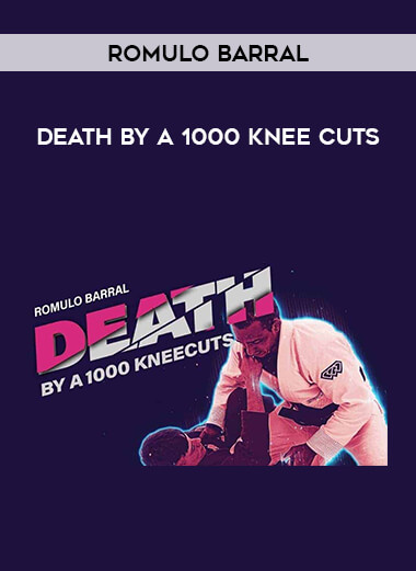 Romulo Barral - Death by a 1000 Knee Cuts from https://illedu.com