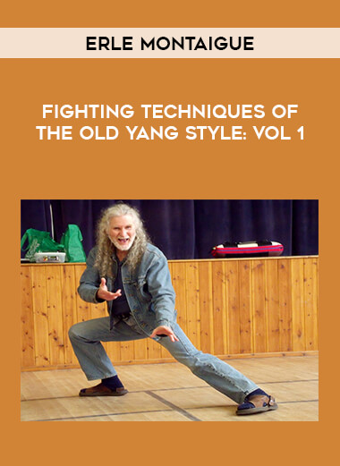 Erle Montaigue - Fighting Techniques of the Old Yang style: Vol 1 from https://illedu.com
