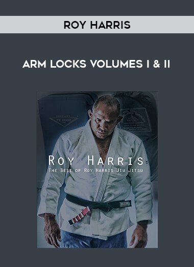 Roy Harris - Arm Locks Volumes I & II from https://illedu.com