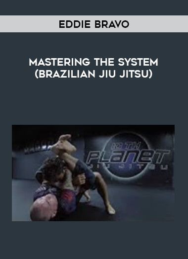 Eddie Bravo - Mastering The System (Brazilian Jiu Jitsu) from https://illedu.com