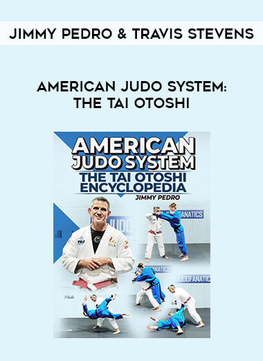 American Judo System:The Tai Otoshi by Jimmy Pedro & Travis Stevens from https://illedu.com