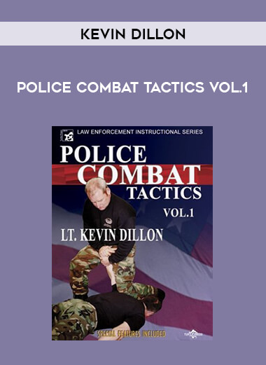 Kevin Dillon - Police Combat Tactics Vol.1 from https://illedu.com