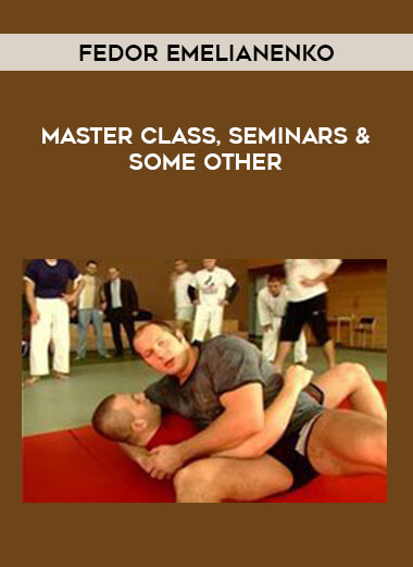 Fedor Emelianenko -Master class