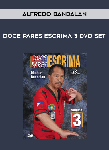 Alfredo Bandalan - Doce Pares Escrima 3 DVD Set from https://illedu.com