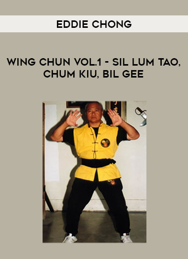 Eddie Chong - Wing Chun Vol.1 - Sil Lum Tao