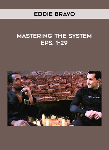 Eddie Bravo - Mastering The System Eps. 1-29 from https://illedu.com