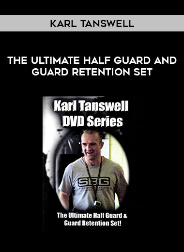 Karl Tanswell The Ultimate Half Guard and Guard Retention Set from https://illedu.com