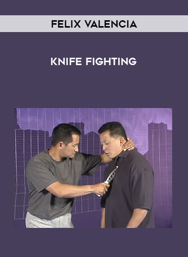 Felix Valencia - Knife Fighting from https://illedu.com