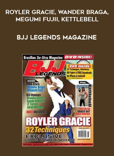 BJJ Legends Magazine - Royler Gracie