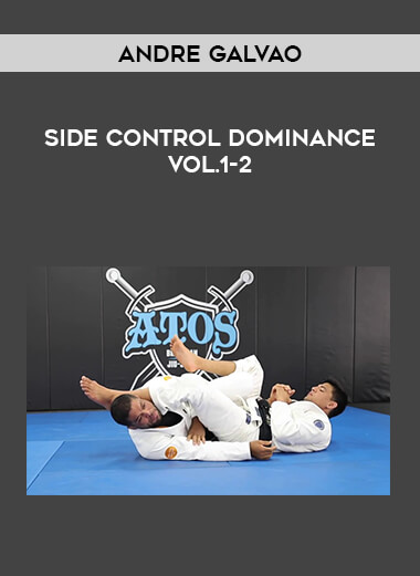 Andre Galvao - Side Control Dominance Vol.1-2 from https://illedu.com