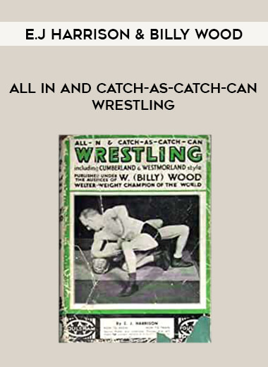 All in and Catch-as-Catch-Can Wrestling by E.J Harrison & Billy Wood from https://illedu.com