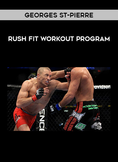 Georges St-Pierre - Rush Fit Workout Program from https://illedu.com