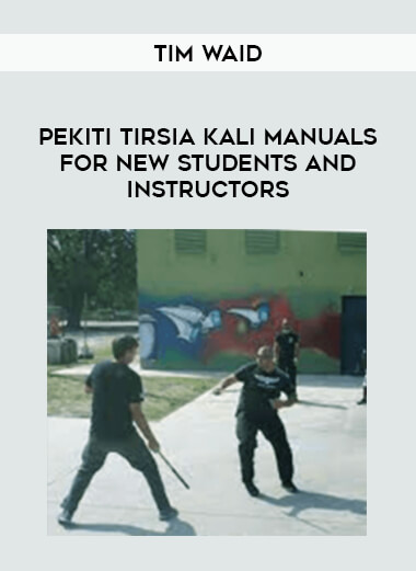 Tim Waid - Pekiti Tirsia Kali Manuals for New Students and Instructors from https://illedu.com