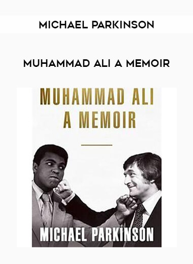 Muhammad Ali A Memoir - Michael Parkinson from https://illedu.com