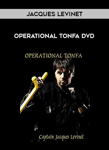 Operational Tonfa DVD by Jacques Levinet from https://illedu.com