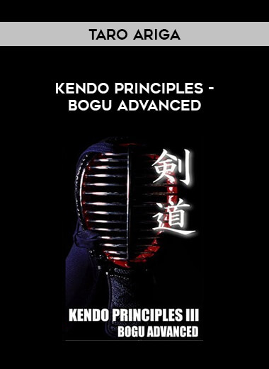 Taro Ariga - Kendo Principles - Bogu Advanced from https://illedu.com