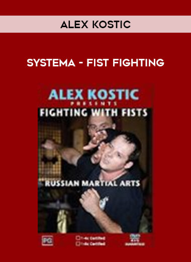 Systema - Fist Fighting - Alex Kostic from https://illedu.com
