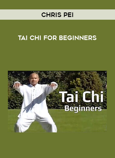 Chris Pei - Tai Chi For Beginners from https://illedu.com