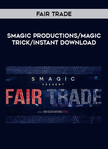 Fair Trade by Smagic Productions/ magic trick/instant download from https://illedu.com