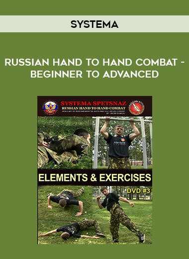 Systema - Russian Hand to Hand Combat - Beginner to Advanced from https://illedu.com