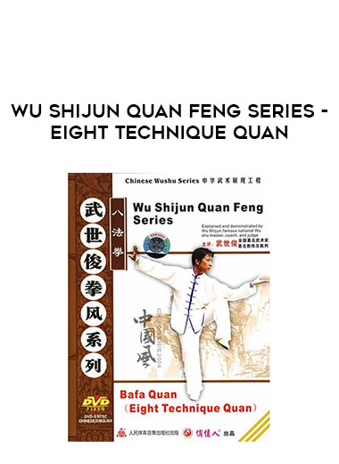 Wu Shijun Quan Feng Series - Eight Technique Quan from https://illedu.com