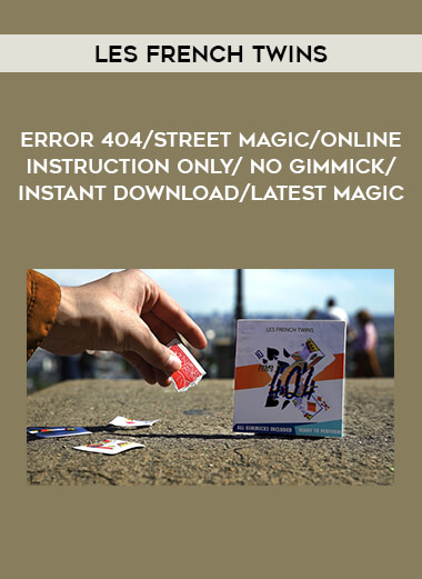 error 404 by les french twins/street magic/online instruction only/NO gimmick/instant download/latest magic from https://illedu.com