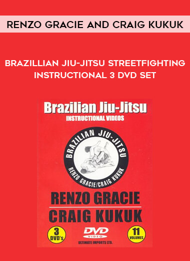 Renzo Gracie and Craig Kukuk - Brazillian Jiu-Jitsu Streetfighting Instructional 3 DVD Set from https://illedu.com