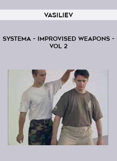 Systema - Vasiliev - Improvised Weapons - Vol 2 from https://illedu.com