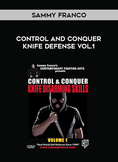 Sammy Franco - Control and Conquer Knife Defense Vol.1 from https://illedu.com