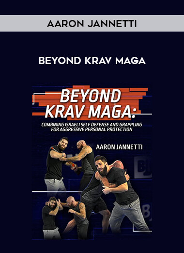 Aaron Jannetti - Beyond Krav Maga from https://illedu.com
