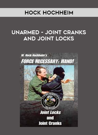 Unarmed - Joint Cranks and Joint Locks  by Hock Hochheim from https://illedu.com