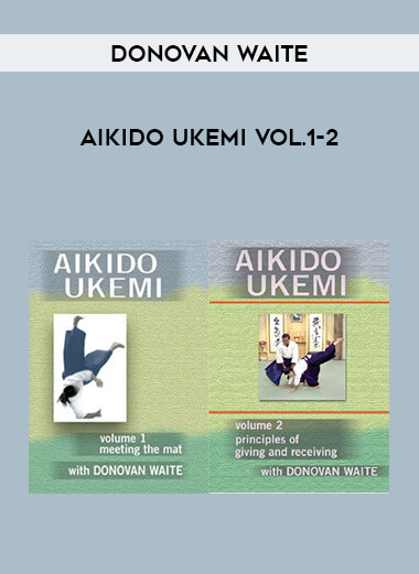 Donovan Waite - Aikido Ukemi Vol.1-2 from https://illedu.com