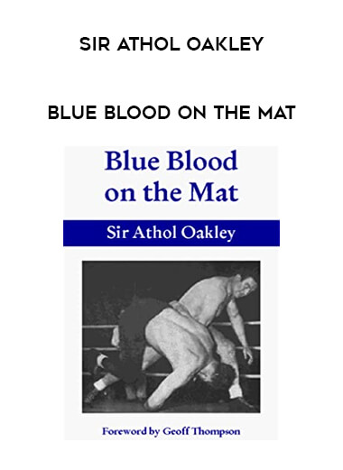 Sir Athol Oakley - Blue Blood on The Mat from https://illedu.com