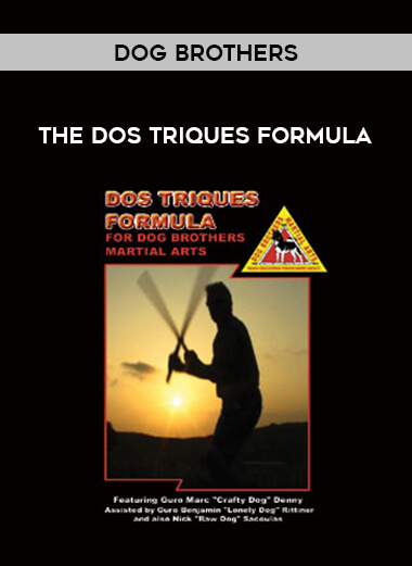 Dog Brothers - The Dos Triques Formula from https://illedu.com