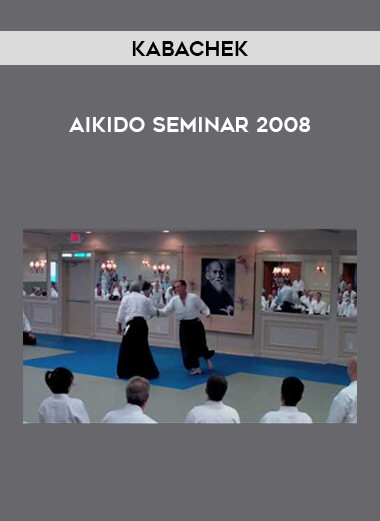 Kabachek - Aikido Seminar 2008 from https://illedu.com